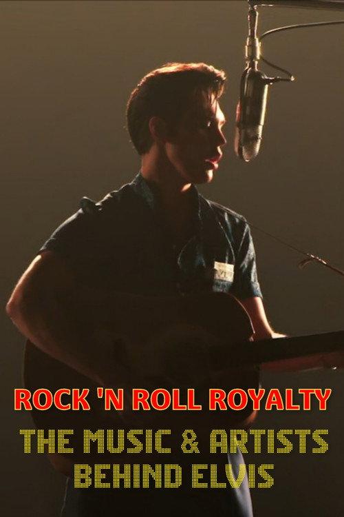 Rock 'N Roll Royalty - The Music & Artists Behind Elvis 2022 official movie poster
