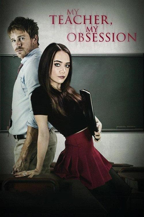 My Teacher, My Obsession 2018 official movie poster