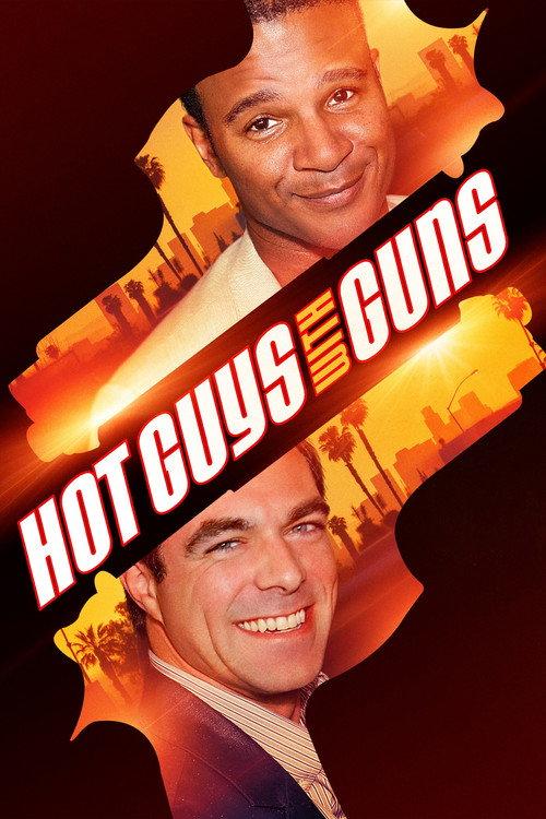 Hot Guys with Guns 2013 official movie poster