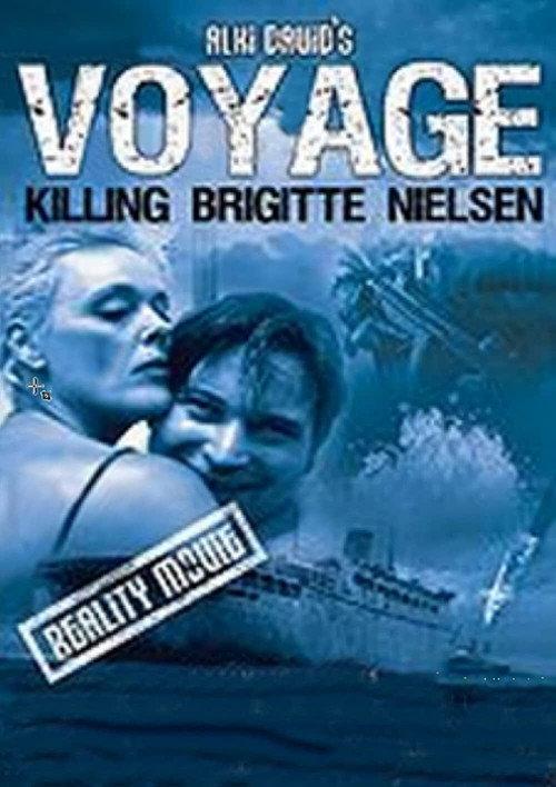 Voyage: Killing Brigitte Nielsen 2007 official movie poster