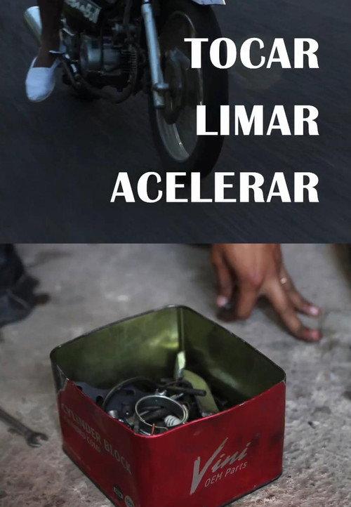 Tocar, limar, acelerar 2013 official movie poster