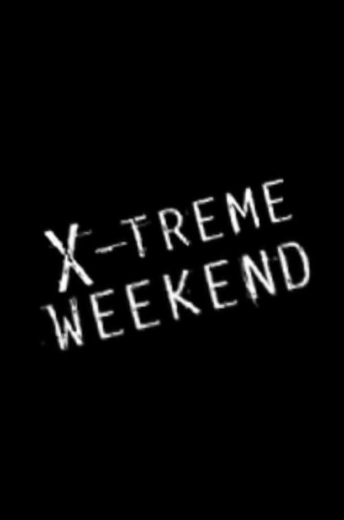 X-treme Weekend 2008 official movie poster