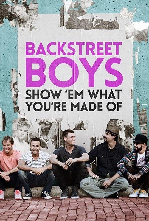 Backstreet Boys: Show 'Em What You're Made Of 2015 official movie poster