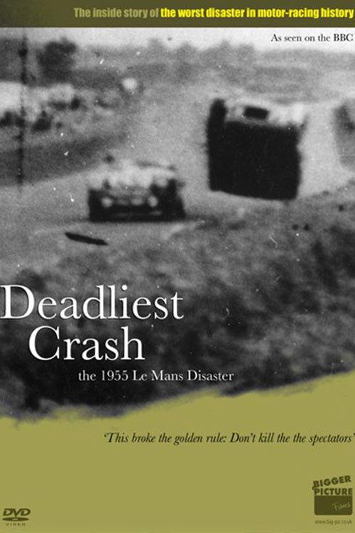 Deadliest Crash: The Le Mans 1955 Disaster 2010 official movie poster