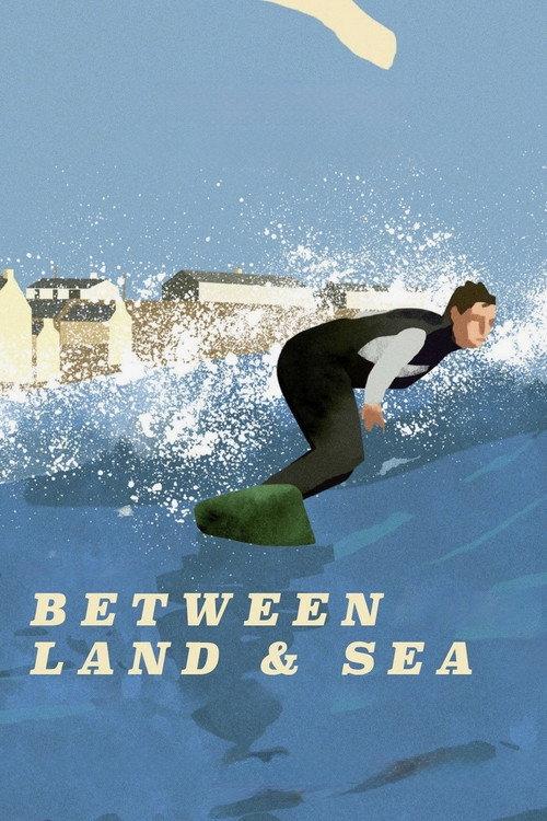 Between Land and Sea 2018 official movie poster