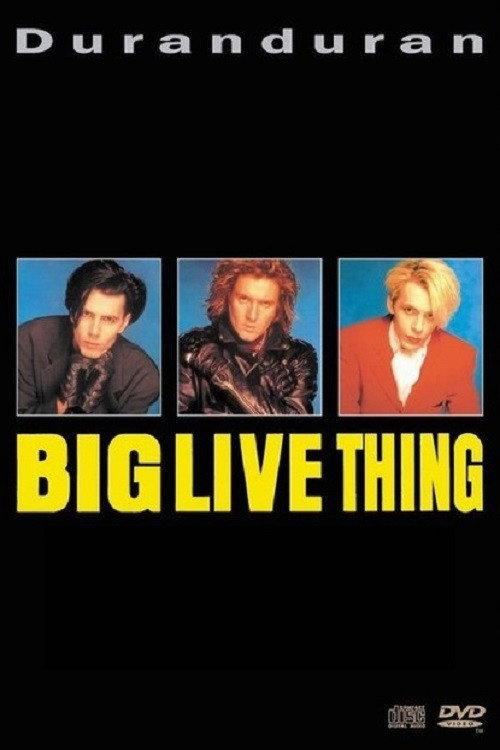 Duran Duran - Big Thing Live 1988 official movie poster