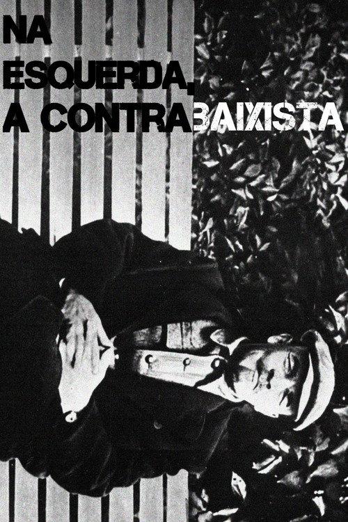 Na Esquerda, A Contrabaixista official movie poster