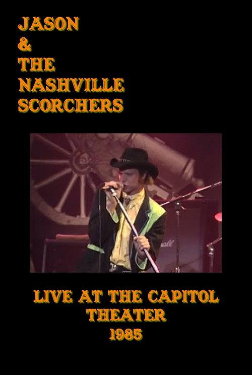 Jason & The Nashville Scorchers: Live at the Capitol Theater 1985 official movie poster