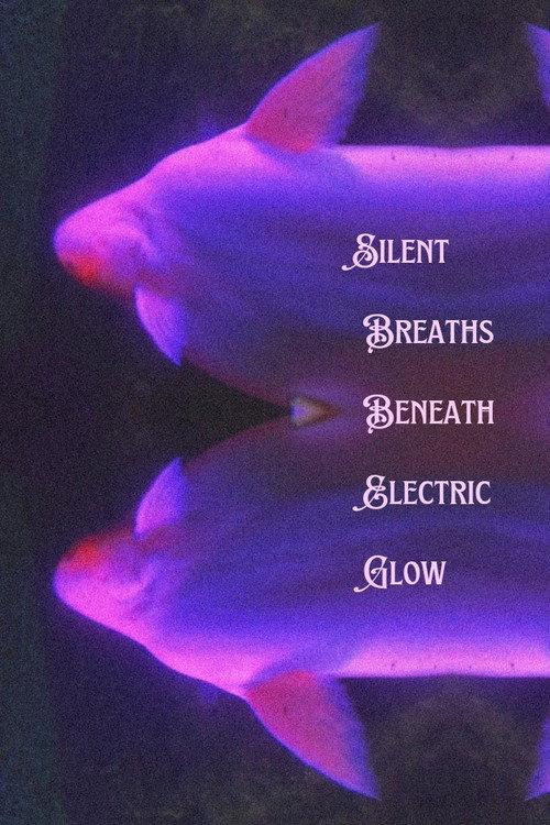 Silent Breaths Beneath Electric Glow 2024 official movie poster