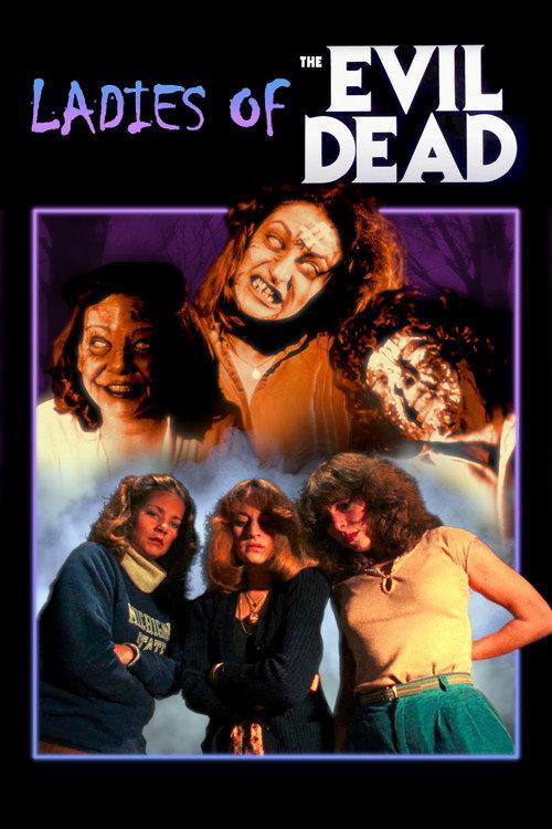 The Ladies of the Evil Dead Meet Bruce Campbell 2007 official movie poster