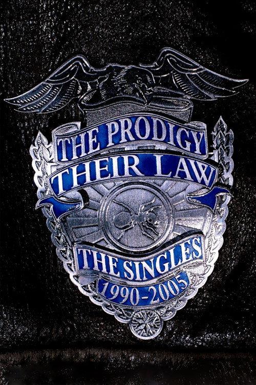 The Prodigy: Their Law - The Singles 1990-2005 2005 official movie poster