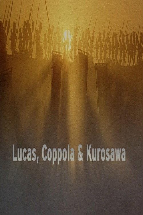 Lucas, Coppola & Kurosawa 2005 official movie poster