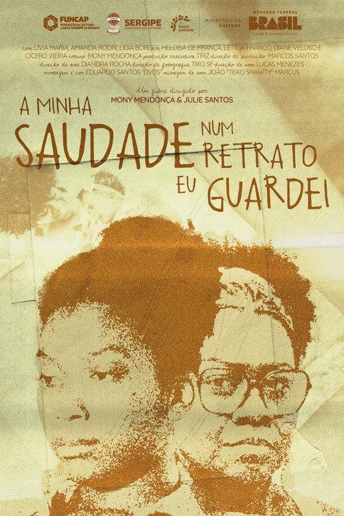A Minha Saudade num Retrato eu Guardei 2026 official movie poster