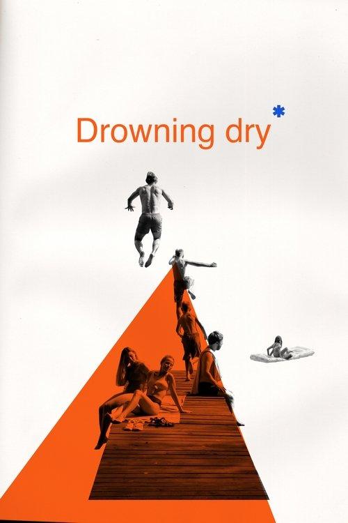 Drowning Dry 2024 official movie poster