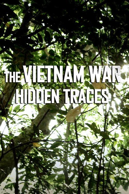 The Vietnam War: Hidden Traces 2016 official movie poster
