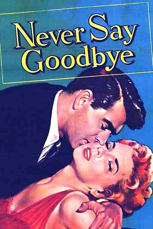 Never Say Goodbye 1956 official movie poster