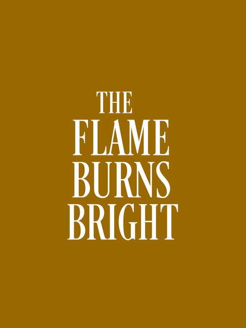 The Flame Burns Bright 1973 official movie poster