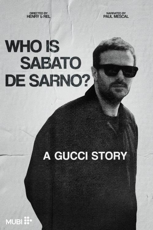 Who Is Sabato De Sarno? A Gucci Story 2024 official movie poster
