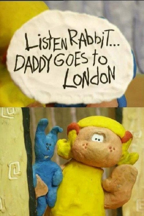 Listen, Rabbit... Daddy goes to London 2004 official movie poster