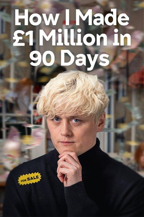 How I Made £1 Million in 90 Days 2025 official movie poster