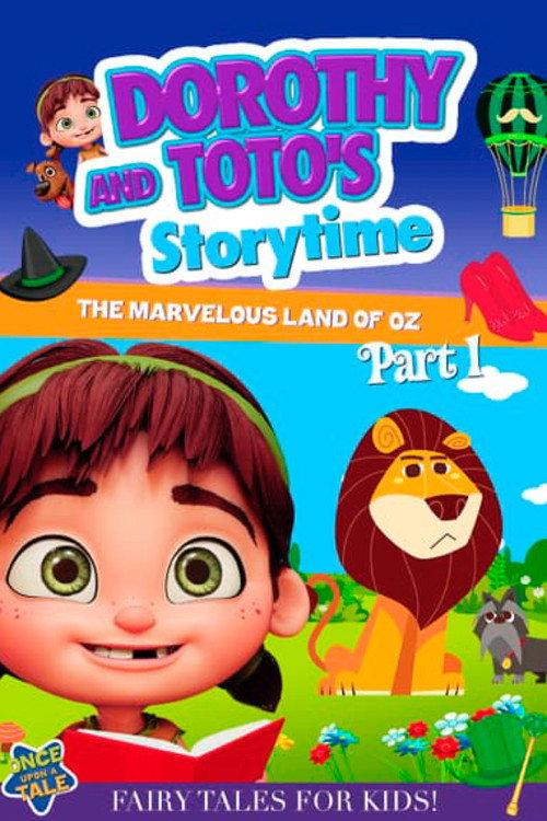 Dorothy and Toto's Storytime: The Marvelous Land of Oz Part 1 2021 official movie poster
