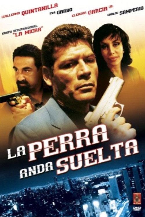 La Perra Anda Suelta 2000 official movie poster