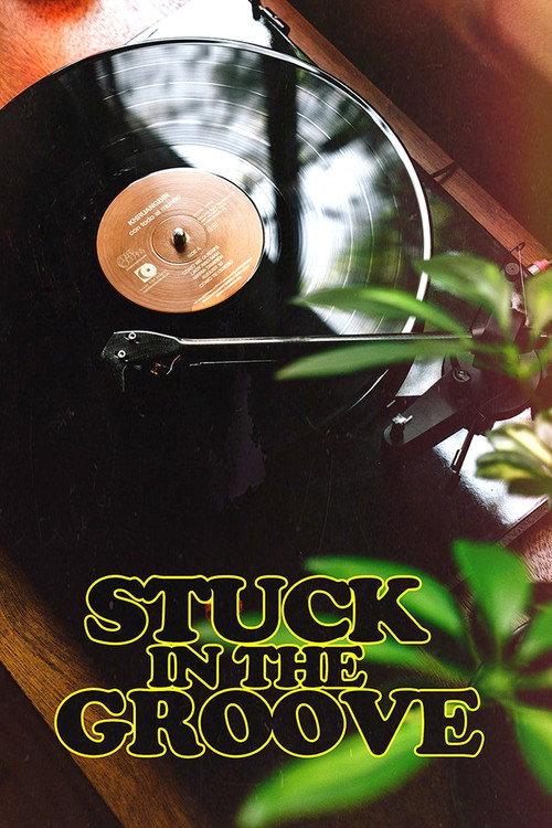 Stuck in the Groove 2021 official movie poster