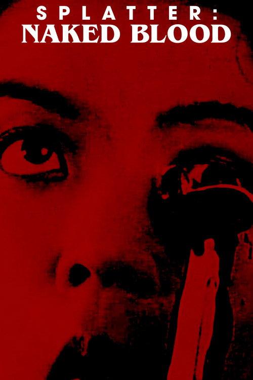 Splatter: Naked Blood 1996 official movie poster