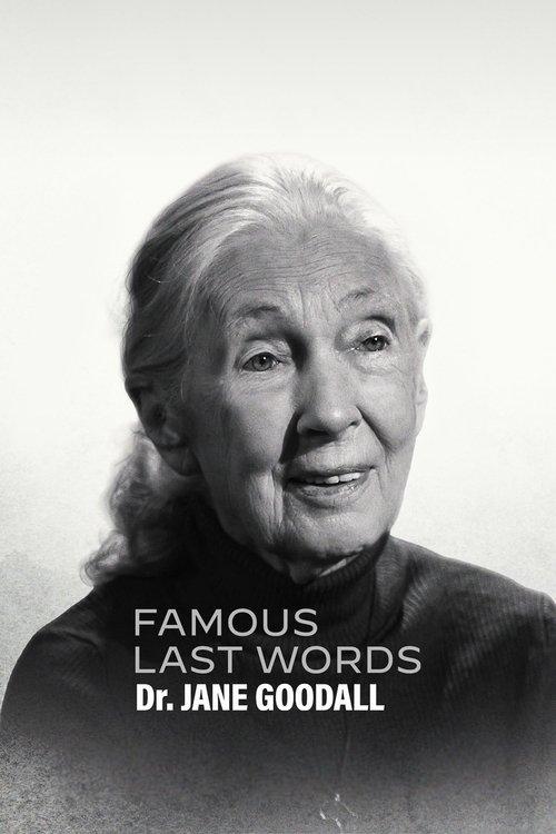 Famous Last Words: Dr. Jane Goodall 2025 official movie poster