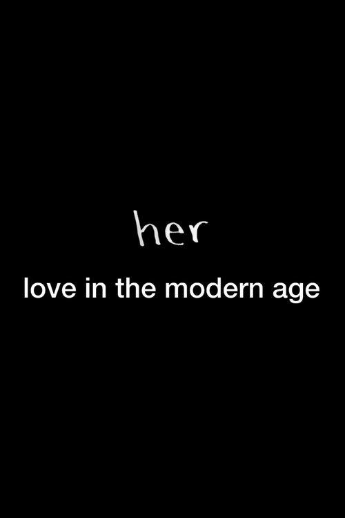 Her: Love in the Modern Age 2014 official movie poster