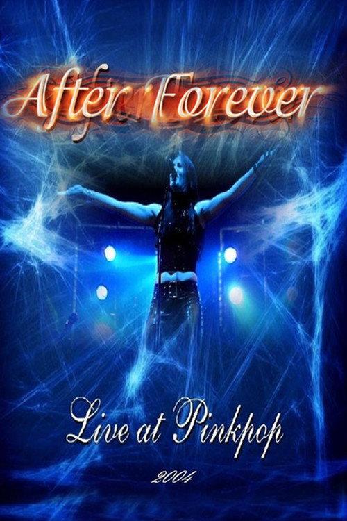 After Forever: Live At Pinkpop Festival 2004 official movie poster