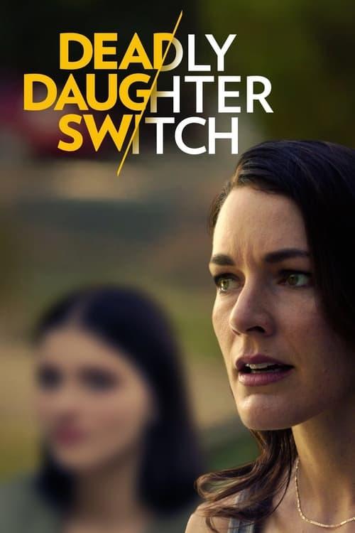 Deadly Daughter Switch 2020 official movie poster