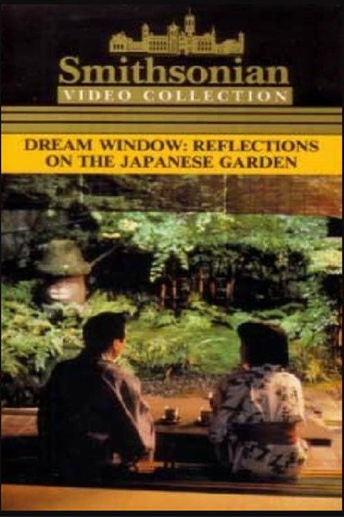 Dream Window: Reflections on the Japanese Garden 1992 official movie poster