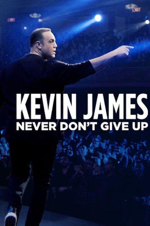 Kevin James: Never Don't Give Up 2018 official movie poster
