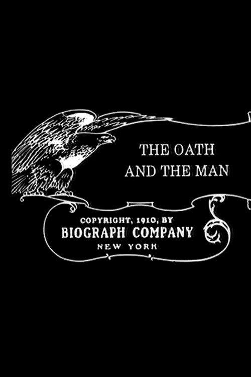 The Oath and the Man 1910 official movie poster
