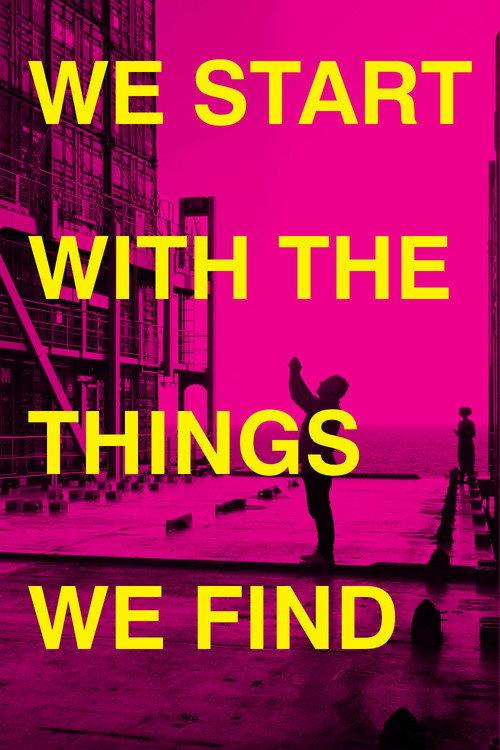 We Start With the Things We Find 2023 official movie poster