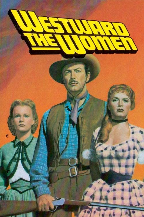 Westward the Women 1951 official movie poster