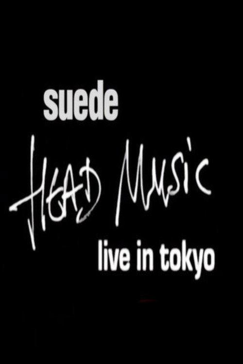 Suede - Head Music: Live in Tokyo 1999 1999 official movie poster