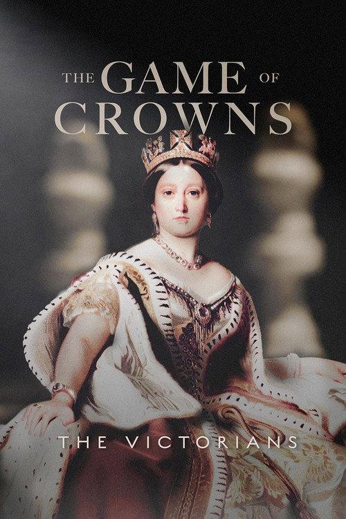 The Game of Crowns: The Victorians 2023 official movie poster