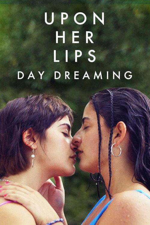 Upon Her Lips: Day Dreaming 2023 official movie poster