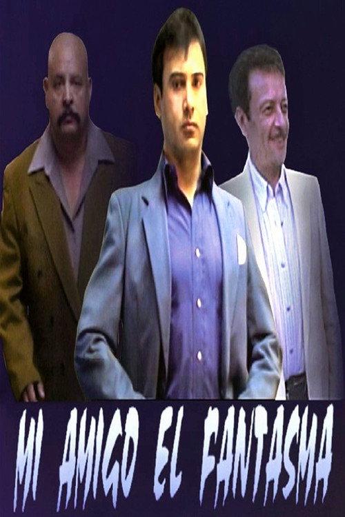 Mi Amigo El Fantasma 2003 official movie poster