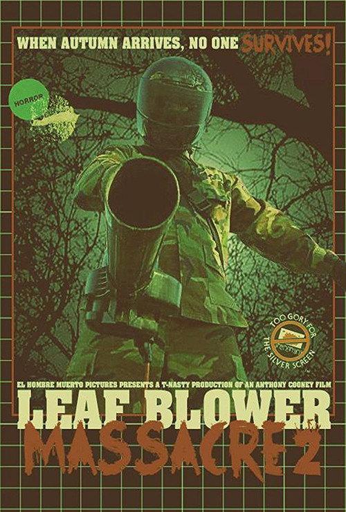 Leaf Blower Massacre 2 2017 official movie poster