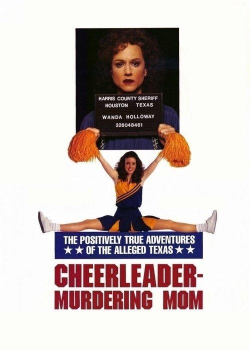 The Positively True Adventures of the Alleged Texas Cheerleader-Murdering Mom 1993 official movie poster