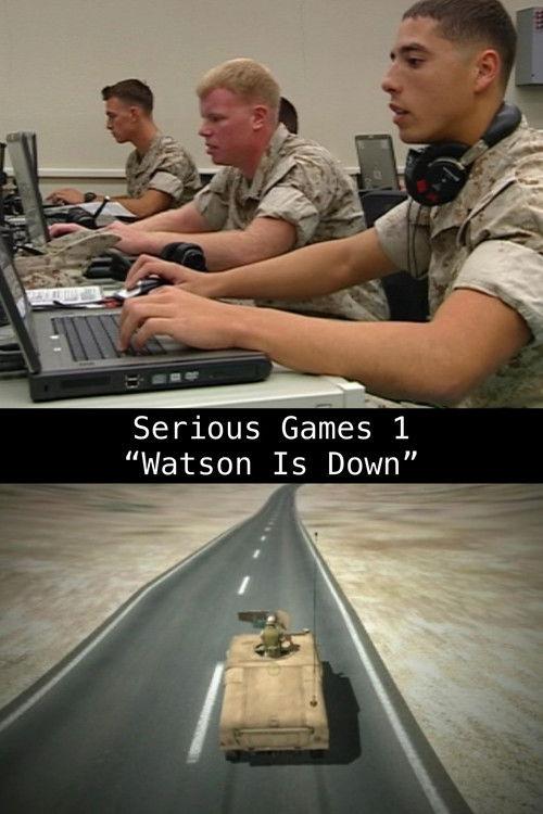 Serious Games 1 – "Watson Is Down" 2010 official movie poster