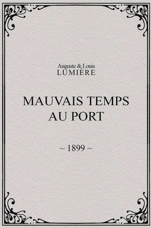 Mauvais temps au port 1899 official movie poster