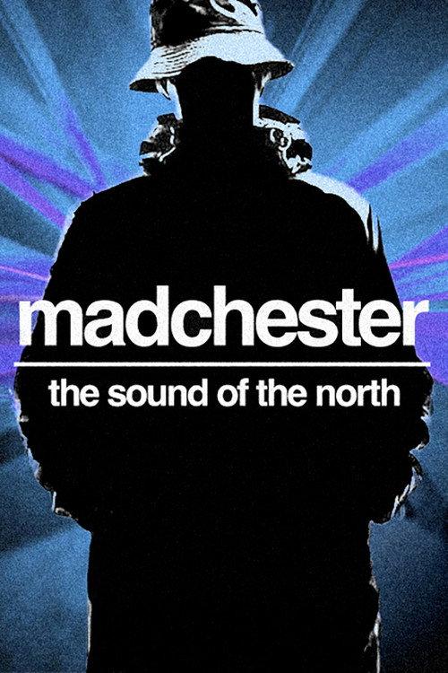Madchester: The Sound of the North 1990 official movie poster