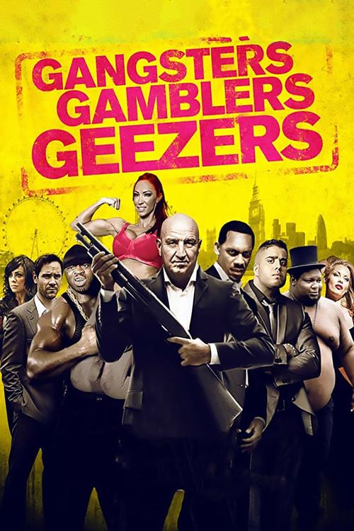 Gangsters Gamblers Geezers 2016 official movie poster