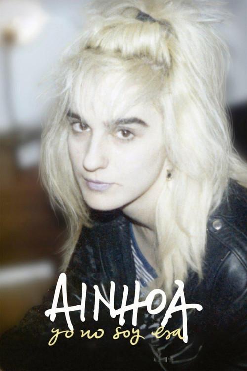 Ainhoa: That's Not Me 2018 official movie poster