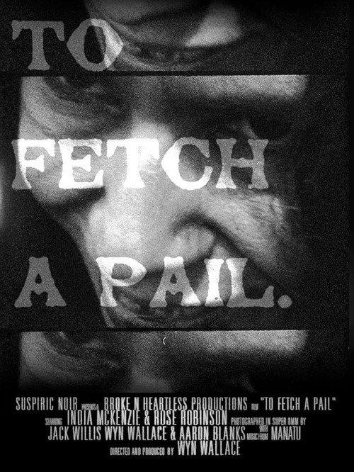 To Fetch A Pail 2023 official movie poster