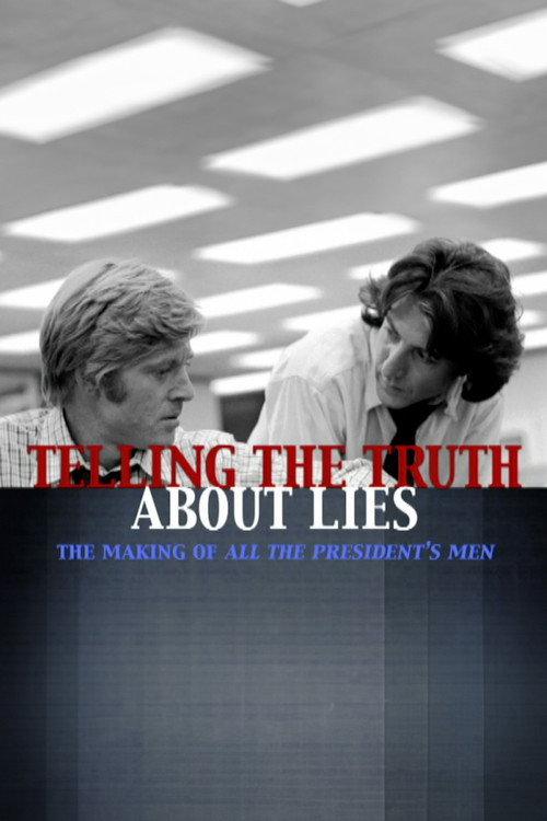 Telling the Truth About Lies: The Making of  "All the President's Men" 2006 official movie poster